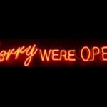 Sorry, we're Open