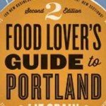 The Food Lover's Guide to Portland 2nd Edition
